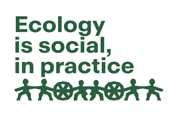 Ecology is social, in practice